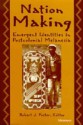 Nation Making: Emergent Identities in Postcolonial Melanesia - Robert J. Foster