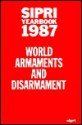 Sipri Yearbook 1987: World Armaments and Disarmament - SIPRI, Stockholm International Peace Research Institute Staff