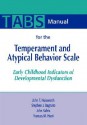 Manual for the Temperament and Atypical Behavior Scale (Tabs): Early Childhood Indicators of Developmental Dysfunction - John T. Neisworth, Frances M. Hunt