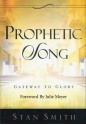 Prophetic Song Gateway To Glory - Stan Smith