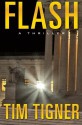 Flash by Tim Tigner (2013-11-11) - Tim Tigner