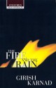 Fire and the Rain - Girish Karnad