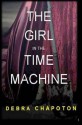 The Girl in the Time Machine - Debra Chapoton