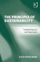 The Principle of Sustainability: Transforming Law and Governance - Klaus Bosselmann