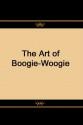 The Art of Boogie Woogie - Matthew Ball