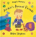 Archie's Animal Friends - Helen Stephens