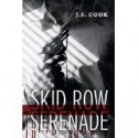 Skid Row Serenade - J. S. Cook