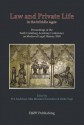 Law and Private Life in the Middle Ages: Proceedings of the Sixth Carlsberg Academy Conference on Medieval Legal History 2009 - Carlsberg Academy Conference on Medieval, Mia Munster-swendsen, Per Andersen, Mario Ascheri, Bjorn Bandlien, Chiara Benati, Bruce C. Brasington, Hendrik Callewier, Helge Dedek, Harry Dondorp