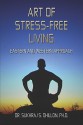 Art of Stress-Free Living: Eastern and Western Approach - Sukhraj S. Dhillon