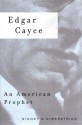 Edgar Cayce: An American Prophet - Sidney D. Kirkpatrick