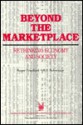 Beyond The Marketplace: Rethinking Economy And Society - Roger Friedland