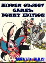 Hidden Object Games: Bunny Edition - David Han