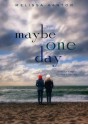 Maybe One Day - Melissa Kantor