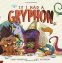 If I Had a Gryphon - Vikki VanSickle, Cale Atkinson