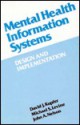 Mental Health Information Systems: (Books in Library & Information Science) - D.J. Kupfer