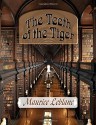 The Teeth of the Tiger: Arsene Lupin in The Teeth of the Tiger - Maurice Leblanc