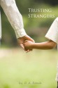 Trusting Strangers - D.A. Roach