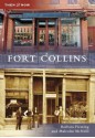 Fort Collins (Then and Now) (Then & Now (Arcadia)) - Barbara Fleming, Malcolm McNeill