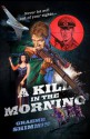 A Kill in the Morning - Graeme Shimmin