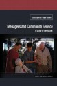 Teenagers and Community Service: A Guide to the Issues - Maureen E. Kenny, Laura A. Gallagher