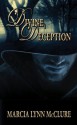 Divine Deception - Marcia Lynn McClure