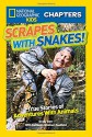 National Geographic Kids Chapters: Scrapes With Snakes: True Stories of Adventures With Animals (NGK Chapters) - Brady Barr, Kathleen Weidner Zoehfeld