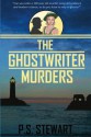 The Ghost Writer Murders - P. Stewart