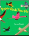 Paper Birds That Fly - Norman Schmidt