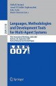 Languages, Methodologies and Development Tools for Multi-Agent Systems: First International Workshop, Lads 2007, Durham, UK, September 4-6, 2007, Revised Selected Papers - Mehdi Dastani