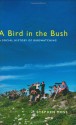 A Bird in the Bush: A Social History of Birdwatching - Stephen Moss