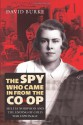 The Spy Who Came in from the Co-Op: Melita Norwood and the Ending of Cold War Espionage - David Burke