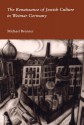 The Renaissance of Jewish Culture in Weimar Germany - Michael Brenner