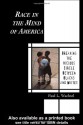 Race in the Mind of America: Breaking the Vicious Circle Between Blacks and Whites - Paul L. Wachtel