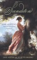 Sanditon: Jane Austen's Unfinished Masterpiece Completed - Juliette Shapiro, Jane Austen