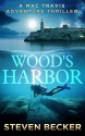 Wood's Harbor (Mac Travis Adventures Book 5) - Steven Becker