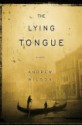 The Lying Tongue - Andrew Wilson