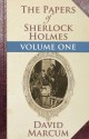 The Papers of Sherlock Holmes: Vol. I: Volume One - David Marcum