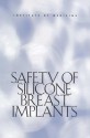 Safety of Silicone Breast Implants - Committee on the Safety of Silicone Breast Implants, Institute of Medicine, Stuart Bondurant, Virginia Ernster, Roger Herdman