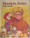 Freckle Juice - Judy Blume, Sonia O. Lisker