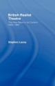 British Realist Theatre: The New Wave in Its Context 1956-1965 - Stephen Lacey