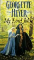 My Lord John - Georgette Heyer