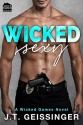 Wicked Sexy (Wicked Games Series) (Volume 2) - J.T. Geissinger