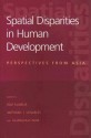 Spatial Disparities In Human Development: Perspectives From Asia - S. M. Ravi Kanbur