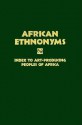 African Ethnonyms: Index To Art Producing Peoples Of Africa - Daniel P. Biebuyck, Linda McRae