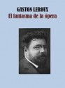 El fantasma de la ópera (Turtleback) - Gaston Leroux