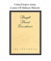 Dwight David Eisenhower: The Centennial (A U.S. Military History) - U.S. Army Center Of Military History, M.P.W. Stone Secretary of the Army, Carl E. Vuono General U.S. Army Chief of Staff