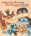 Pakkun the Wolf and His Dinosaur Friends - Yasuko Kimura