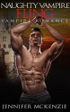 ROMANCE: Paranormal Romance: Naughty Vampire Fling (BBW Vampire Romance) (BBW Vampire Romance, Paranormal Shifter BWWM Menage) - Jennifer Mckenzie