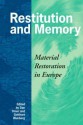 Restitution and Memory: Material Restitution in Europe - Gotthard Wunberg, Dan Diner