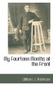 My Fourteen Months at the Front - William J. Robinson